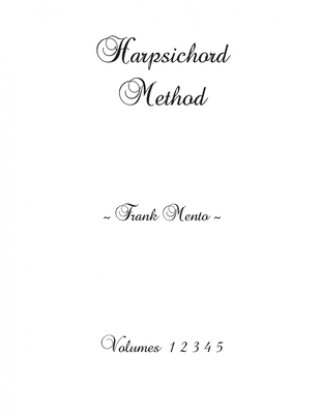 Kniha Harpsichord Method - Volumes 1 2 3 4 5 Sylvain Nowe