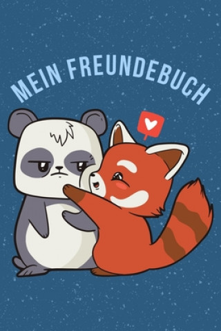 Kniha Mein Freundebuch: Tolles Freundschaftsbuch I Motiv: Fuchs und Panda I 110 Seiten zum Ausfüllen I Format 6x9 Zoll, DIN A5 I Soft Cover ma Freundschaft Notizbucher