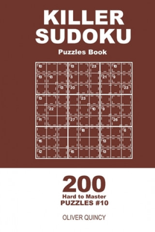 Könyv Killer Sudoku - 200 Hard to Master Puzzles 9x9 (Volume 10) Oliver Quincy