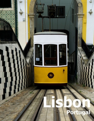 Kniha Lisbon Portugal: Coffee Table Photography Travel Picture Book Album Of A Portuguese City in Southern Europe Large Size Photos Cover Amelia Boman