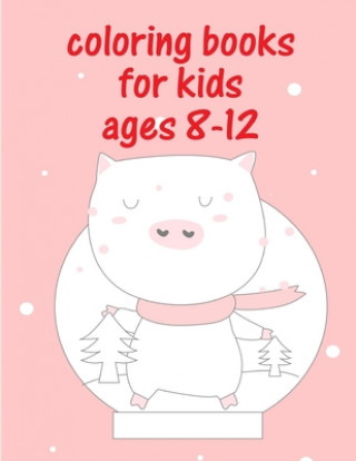 Kniha Coloring Books For Kids Ages 8-12: Cute Christmas Coloring pages for every age J. K. Mimo