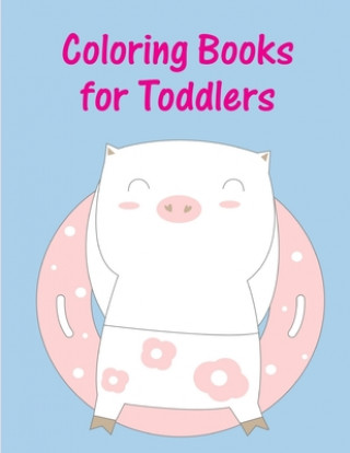 Carte Coloring Books For Toddlers: picture books for children ages 4-6 J. K. Mimo