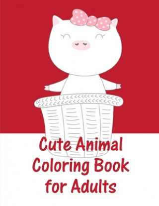 Kniha Cute Animal Coloring Book For Adults: christmas coloring book adult for relaxation J. K. Mimo