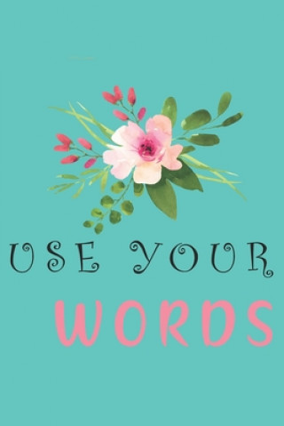 Knjiga Use Your Words Penny Gold Books