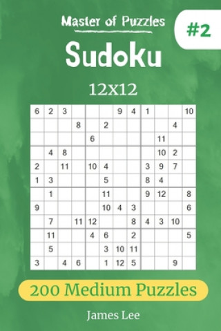 Kniha Master of Puzzles - Sudoku 12x12 200 Medium Puzzles vol.2 James Lee