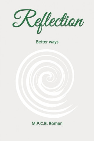 Knjiga Reflection: Better ways M. P. C. B. Roman