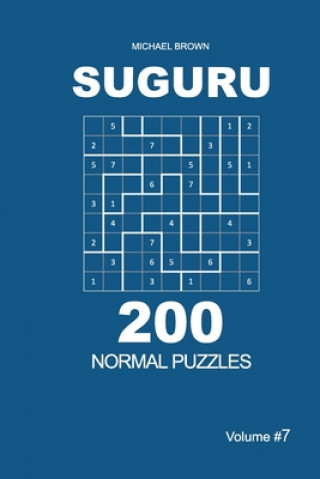 Könyv Suguru - 200 Normal Puzzles 9x9 (Volume 7) Michael Brown