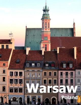 Kniha Warsaw Poland: Coffee Table Photography Travel Picture Book Album Of A Polish City in Eastern Europe Large Size Photos Cover Amelia Boman