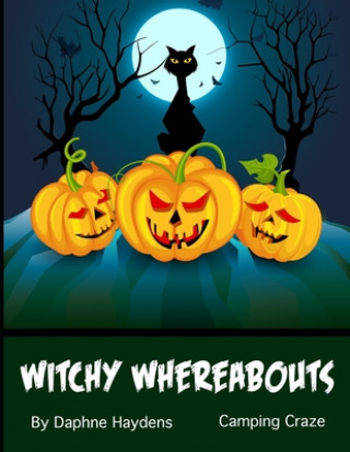 Книга Witchy Whereabouts: Camping Craze Daphne Haydens