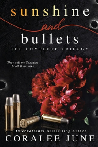 Buch Sunshine and Bullets: The Complete Trilogy Coralee June