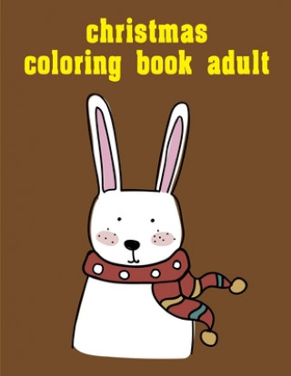 Kniha Christmas Coloring Book Adult: Christmas books for toddlers, kids and adults J. K. Mimo