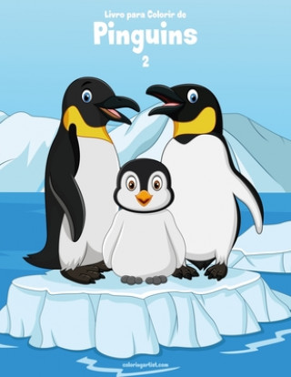 Knjiga Livro para Colorir de Pinguins 2 Nick Snels