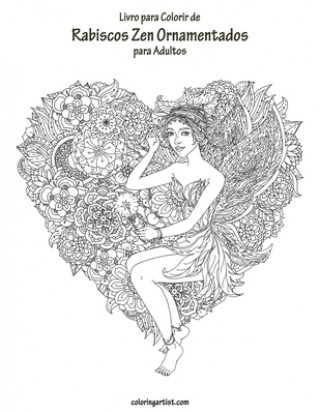 Boek Livro para Colorir de Rabiscos Zen Ornamentados para Adultos Nick Snels
