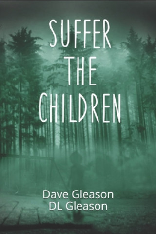 Knjiga Suffer the Children Dave Gleason