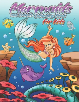 Kniha Mermaids and friends Coloring Book: 21 Cute and Unique Coloring Pages for kids Bright Lamb Coloring Books