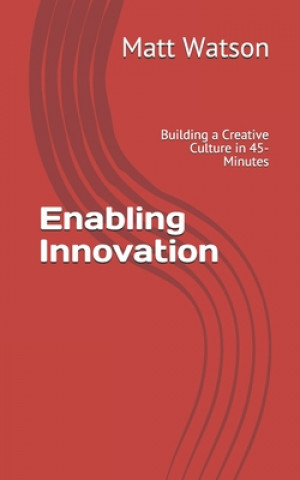 Knjiga Enabling Innovation Matt D. M. Watson Ph. D.