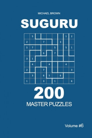 Książka Suguru - 200 Master Puzzles 9x9 (Volume 6) Michael Brown