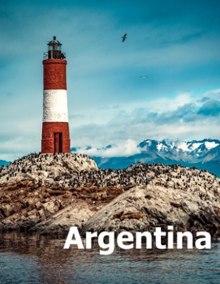 Carte Argentina: Coffee Table Photography Travel Picture Book Album Of A South America Country And Buenos Aires City Large Size Photos Amelia Boman
