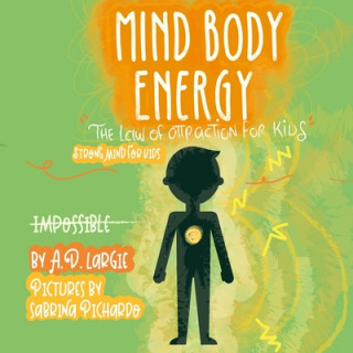 Kniha Mind Body Energy: Law Of Attraction For Kids Sabrina Pichardo