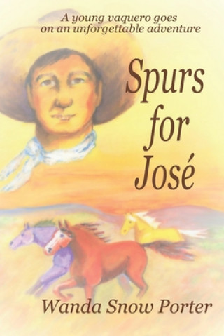Книга Spurs for Jose Wanda Snow Porter