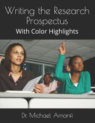 Knjiga Writing the Research Prospectus: With Color Highlights Michael Amanfi