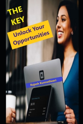 Livre The Key: Unlock Your Opportunities Rajesh Kunnatheeri