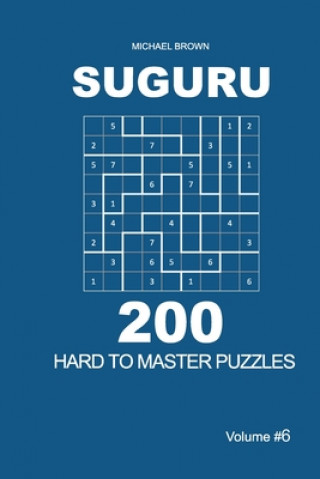 Kniha Suguru - 200 Hard to Master Puzzles 9x9 (Volume 6) Michael Brown