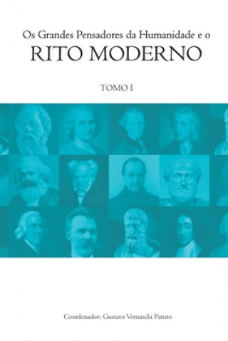 Libro Os Grandes Pensadores da Humanidade e o Rito Moderno: Tomo 1 Adriano Estokero