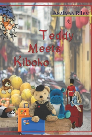 Книга Teddy Meets Kiboko Analynn Riley
