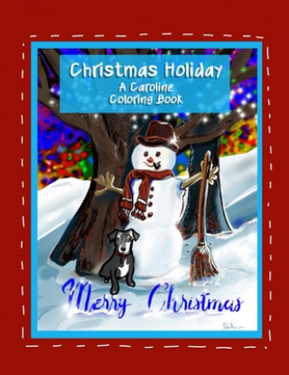 Book Christmas Holiday: A Caroline Coloring Book Benjamin I. Garcia