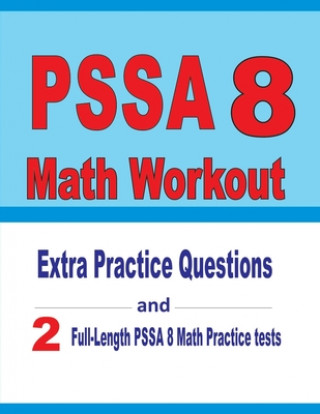 Book PSSA 8 Math Workout: Extra Practice Questions and Two Full-Length Practice PSSA Math Tests Reza Nazari