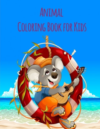 Kniha Animal Coloring Book For Kids: An Adult Coloring Book with Fun, Easy, and Relaxing Coloring Pages for Animal Lovers J. K. Mimo