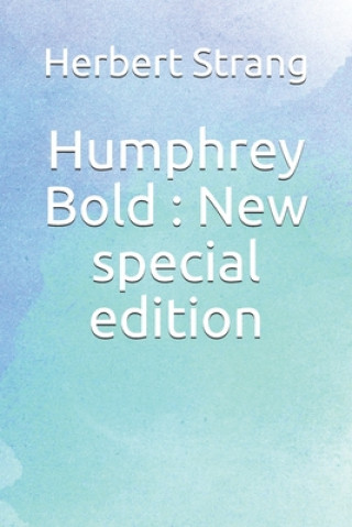 Kniha Humphrey Bold: New special edition Herbert Strang