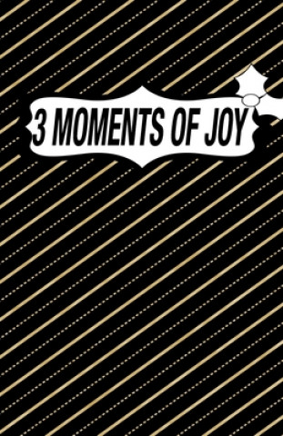 Kniha 3 Moments of Joy: Daily Reflection and Memories Book Grattitude Journal