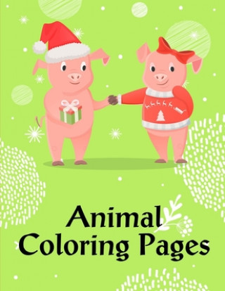 Kniha Animal Coloring Pages: coloring books for boys and girls with cute animals, relaxing colouring Pages J. K. Mimo