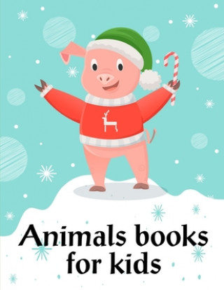 Carte Animals Books For Kids: Funny animal picture books for 2 year olds J. K. Mimo