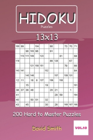 Carte Hidoku Puzzles - 200 Hard to Master Puzzles 13x13 vol.10 David Smith