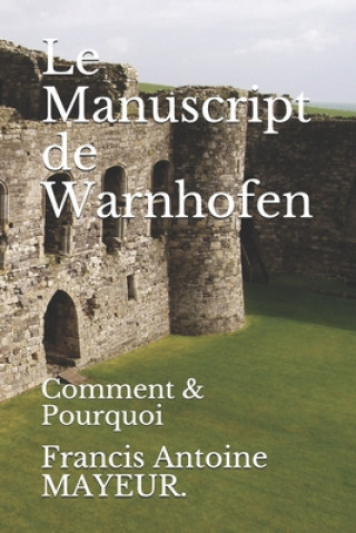 Книга Manuscript de Warnhofen Francis Antoine Mayeur
