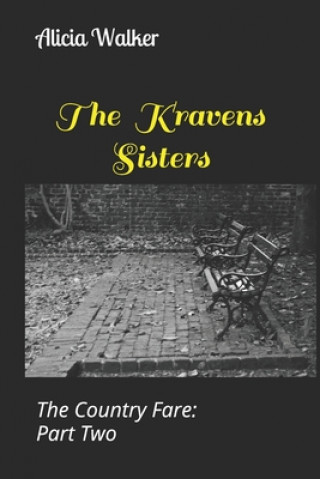 Książka The Country Fare: The Kravens Sisters: Part Two Alicia Walker