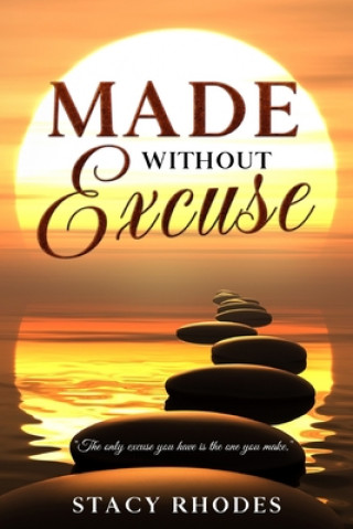 Knjiga Made Without Excuse Shelia E. Bell