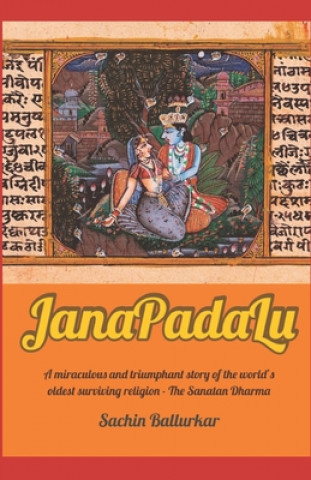 Book JanaPadaLu: A miraculous and triumphant story of the world's oldest surviving religion - The Sanatan Dharma Sachin Ballurkar