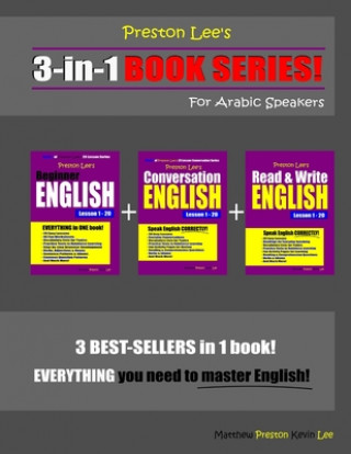 Carte Preston Lee's 3-in-1 Book Series! Beginner English, Conversation English & Read & Write English Lesson 1 - 20 For Arabic Speakers Matthew Preston