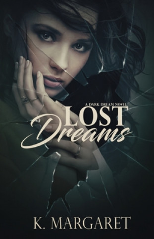 Knjiga Lost Dreams K. Margaret