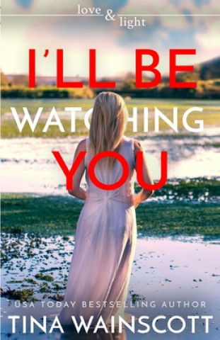Книга I'll Be Watching You Tina Wainscott