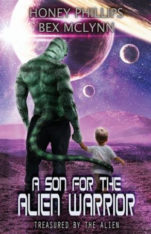 Kniha A Son for the Alien Warrior Bex McLynn