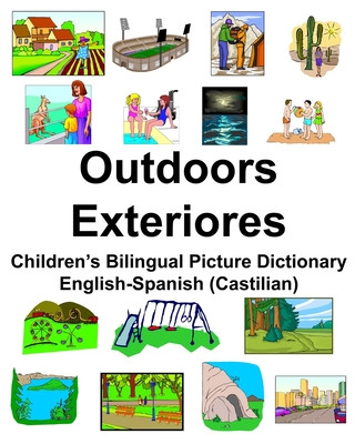 Knjiga English-Spanish (Castilian) Outdoors/Exteriores Children's Bilingual Picture Dictionary Richard Carlson