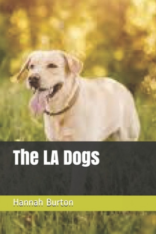Книга The LA Dogs Hannah Jane Burton
