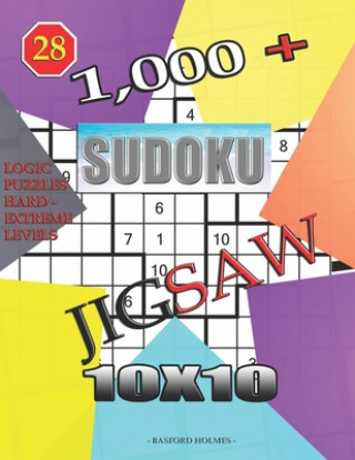 Kniha 1,000 + sudoku jigsaw 10x10: Logic puzzles hard - extreme levels Basford Holmes