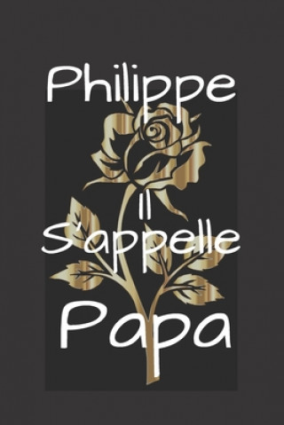 Buch Philippe Il s'appelle Papa Humourdecalecale Publishing