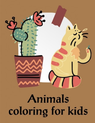 Książka Animals Coloring For Kids: Children Coloring and Activity Books for Kids Ages 2-4, 4-8, Boys, Girls, Christmas Ideals J. K. Mimo